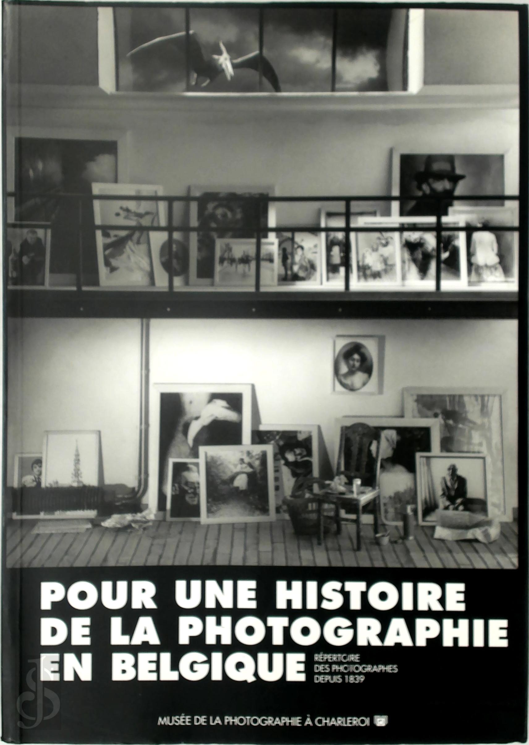 Georges Vercheval 24641 - Pour une Histoire de la Photographie en Belgique. Essais critiques - Repertoire des photographes depuis 1839