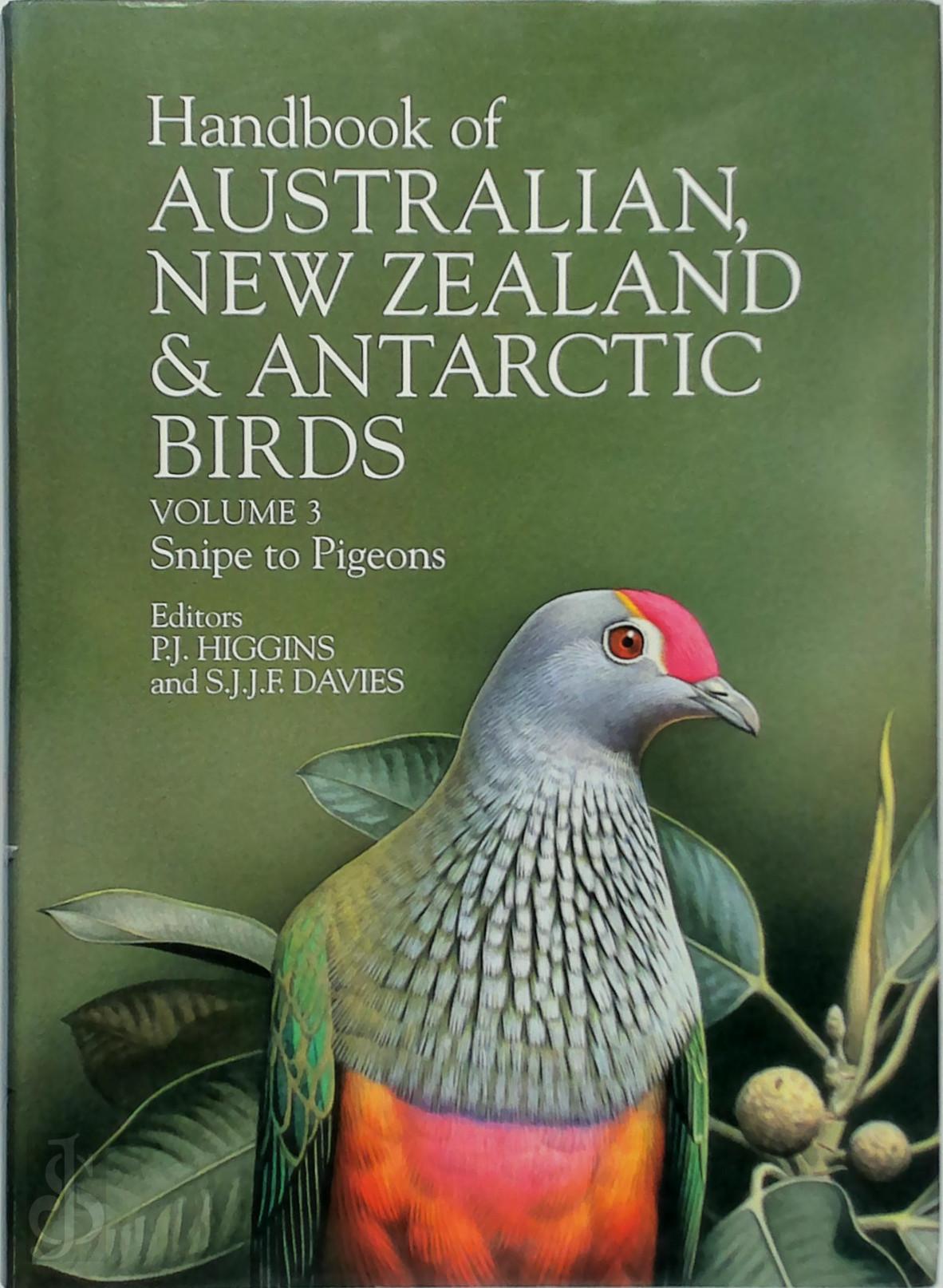 P. J. Higgins , S. J. J. F. Davies - Handbook of Australian, New Zealand and Antarctic Birds - Volume 3: Snipe to Pigeons