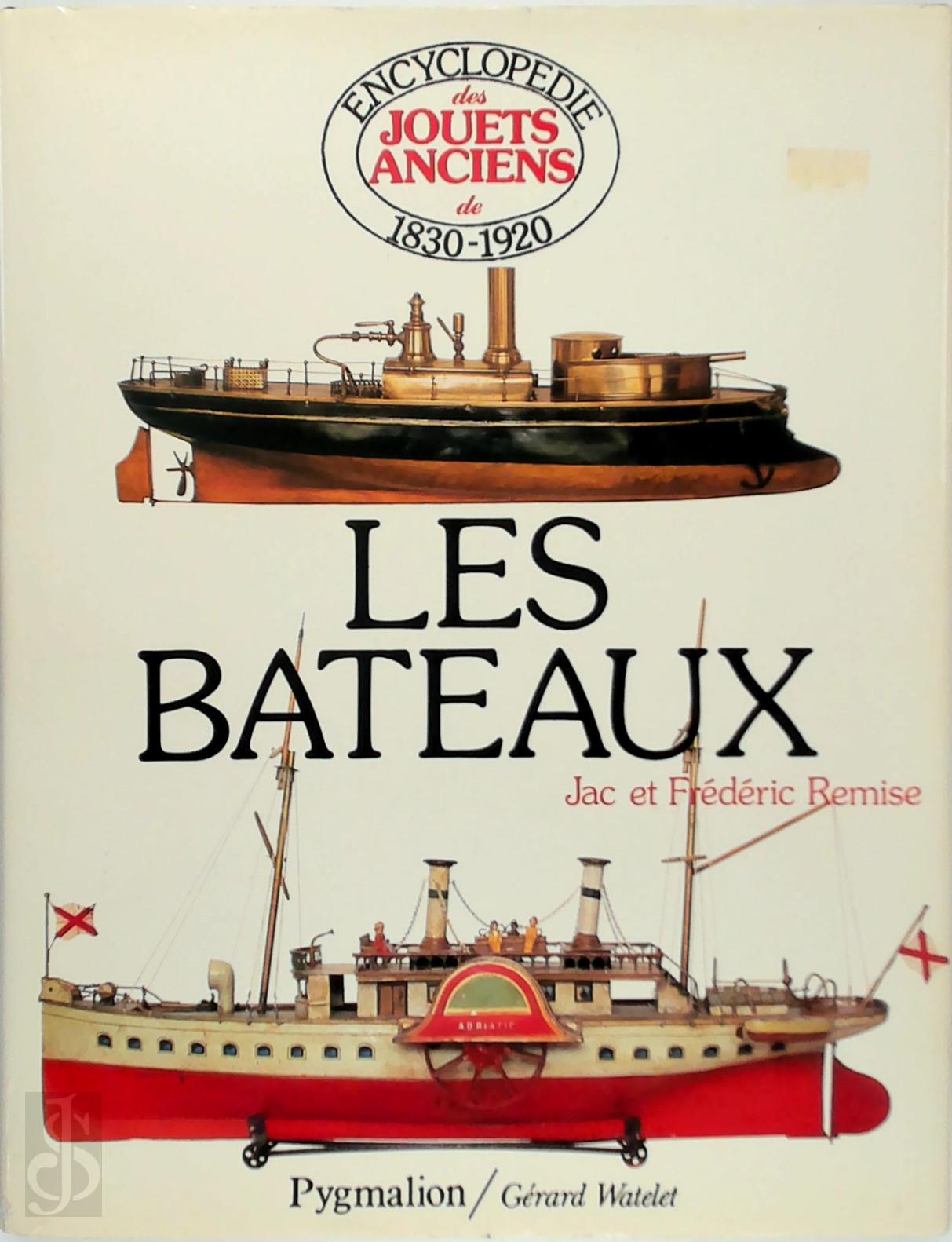 Jac Remise 22838, Frdric Remise 36705 - Les bateaux. Encyclopedie des jouets anciens de 1830-1920