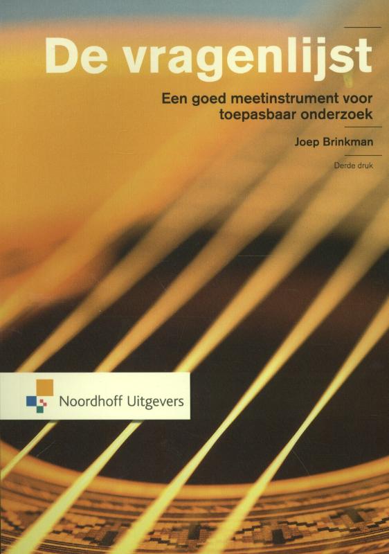 Joep Brinkman 78265 - De vragenlijst. Een goed meetinstrument voor toepasbaar onderzoek