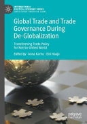 Anna Karhu , Eini Haaja - Global Trade and Trade Governance During De-Globalization