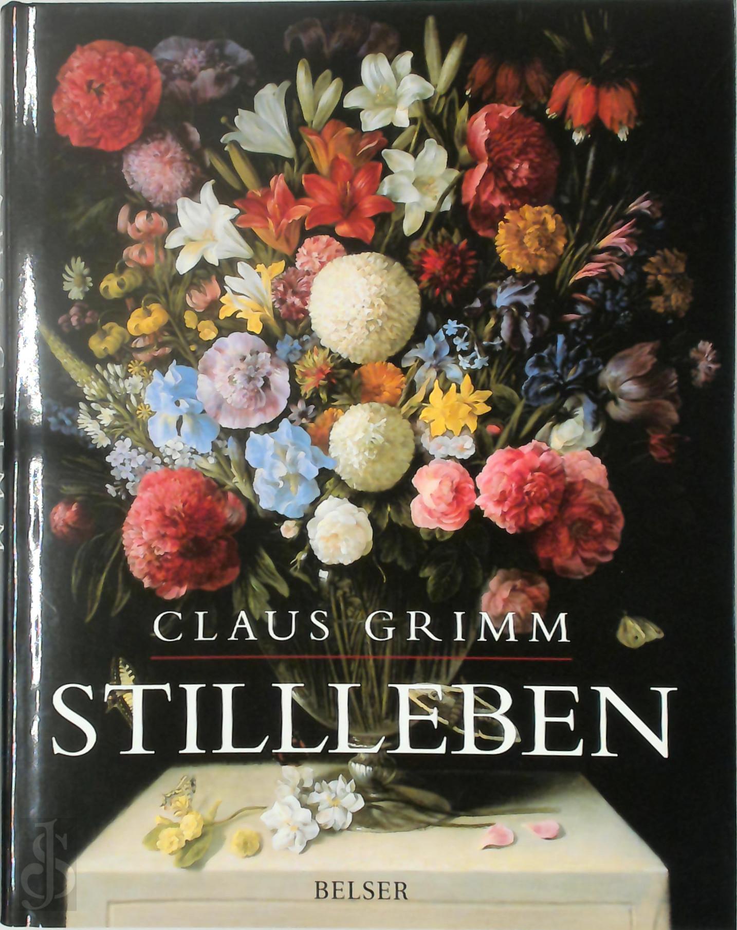 Claus Grimm 33712 - Stilleben. Die niederlndischen und deutschen Meister