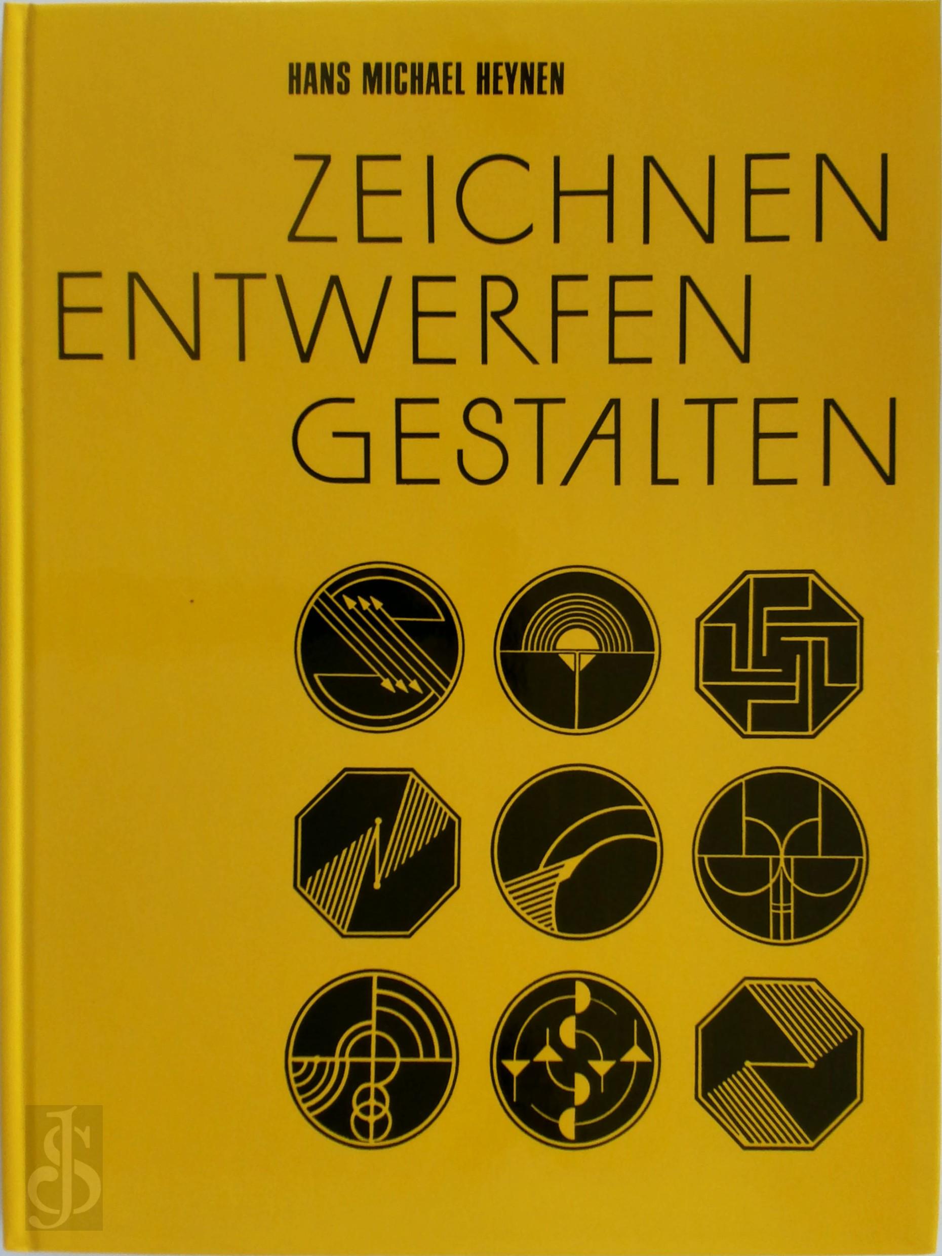 Hans Michael Heynen 349076 - Zeichnen, Entwerfen, Gestalten. Ein Buch zur Anregung der Kreativitt und Phantasie, das die Grundlagen des Zeichnens, Entwerfens und Gestaltens in methodisch aufgebauten Entwicklungsreihen vermittelt