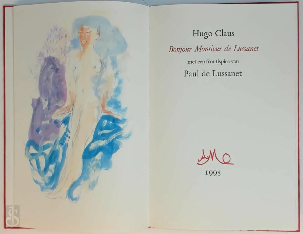 Hugo Claus 10583 - Bonjour Monsieur de Lussanet [10 ex.]. Met een frontispice van Paul de Lussanet
