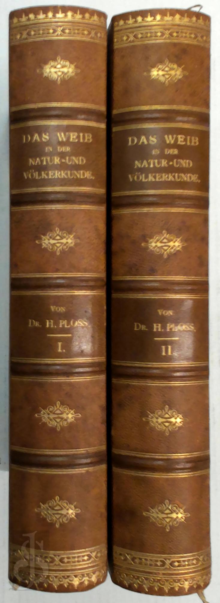 H. Ploss - Das Weib in der Natur - und Vlkerkunde [2 Vol.]. Anthropologische Studien