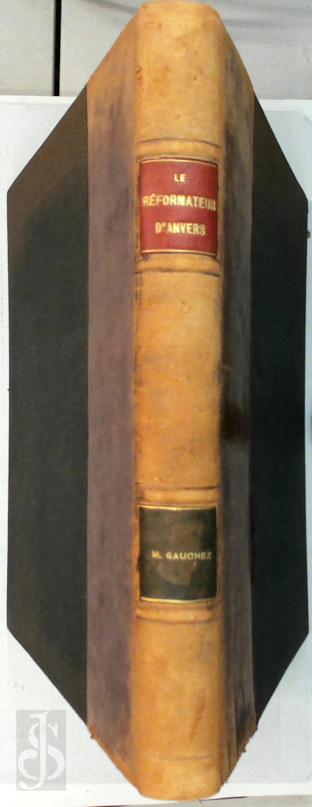 Maurice Gauchez 11311 - Le rformateur d'Anvers. Illustrations par M. Gastemans