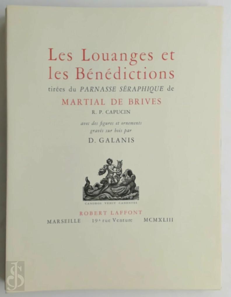 Martial de Brives 356968 - Les Louanges et les Bndictions tires du Parnasse. Sraphique de Martial de Brives, R. P. Capucin.Avec des figures et ornements gravs sur bois par D. Galanis