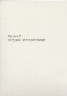 Jonathan Sergison 310999, Stephen Bates 96122, Sergison Bates Architects - Papers 2