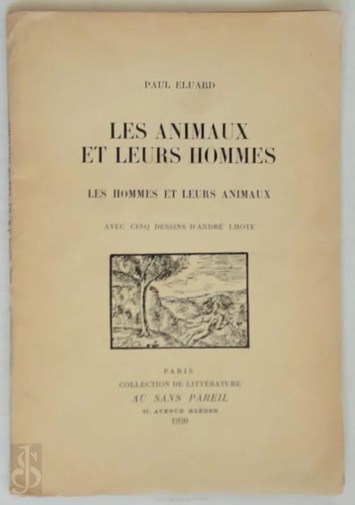 Paul luard 14172 - Les animaux et leurs hommes. Les hommes et leurs animaux. Avec cinq dessins d - Andr LHOTE