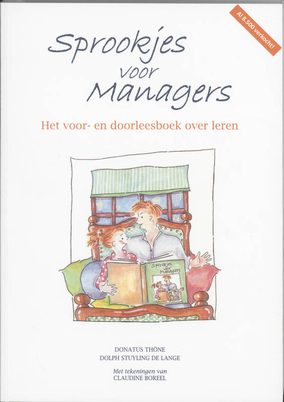 A.D. THONE, D. STUYLING DE LANGE - Het Voor- en Doorleesboek over Leren. Sprookjes voor Managers