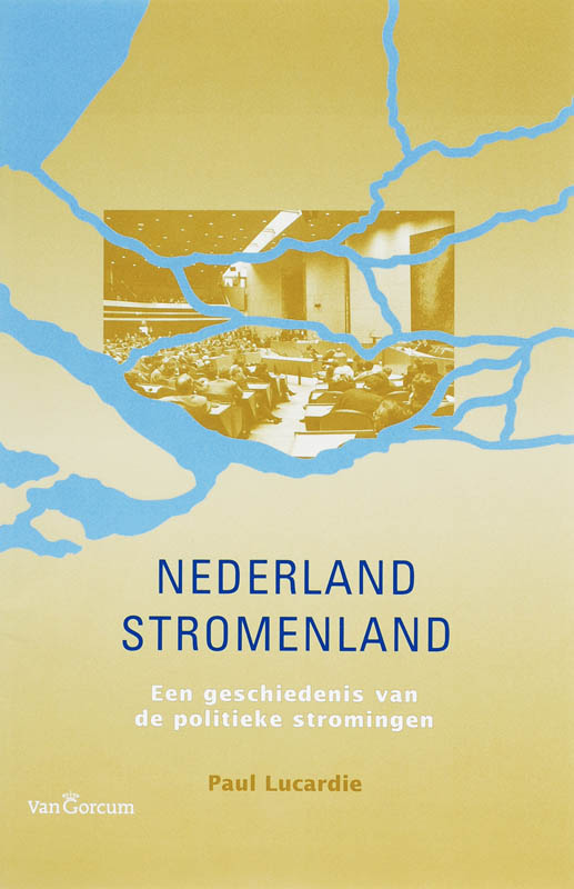 P. LUCARDIE - Nederland Stromenland. Een geschiedenis van de politieke stromingen