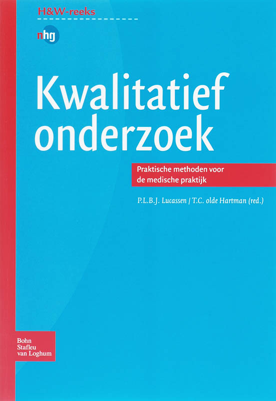 P.L.B.J. LUCASSEN, T.C. OLDE-HARTMAN - Kwalitatief onderzoek. Praktische methoden voor de medische praktijk