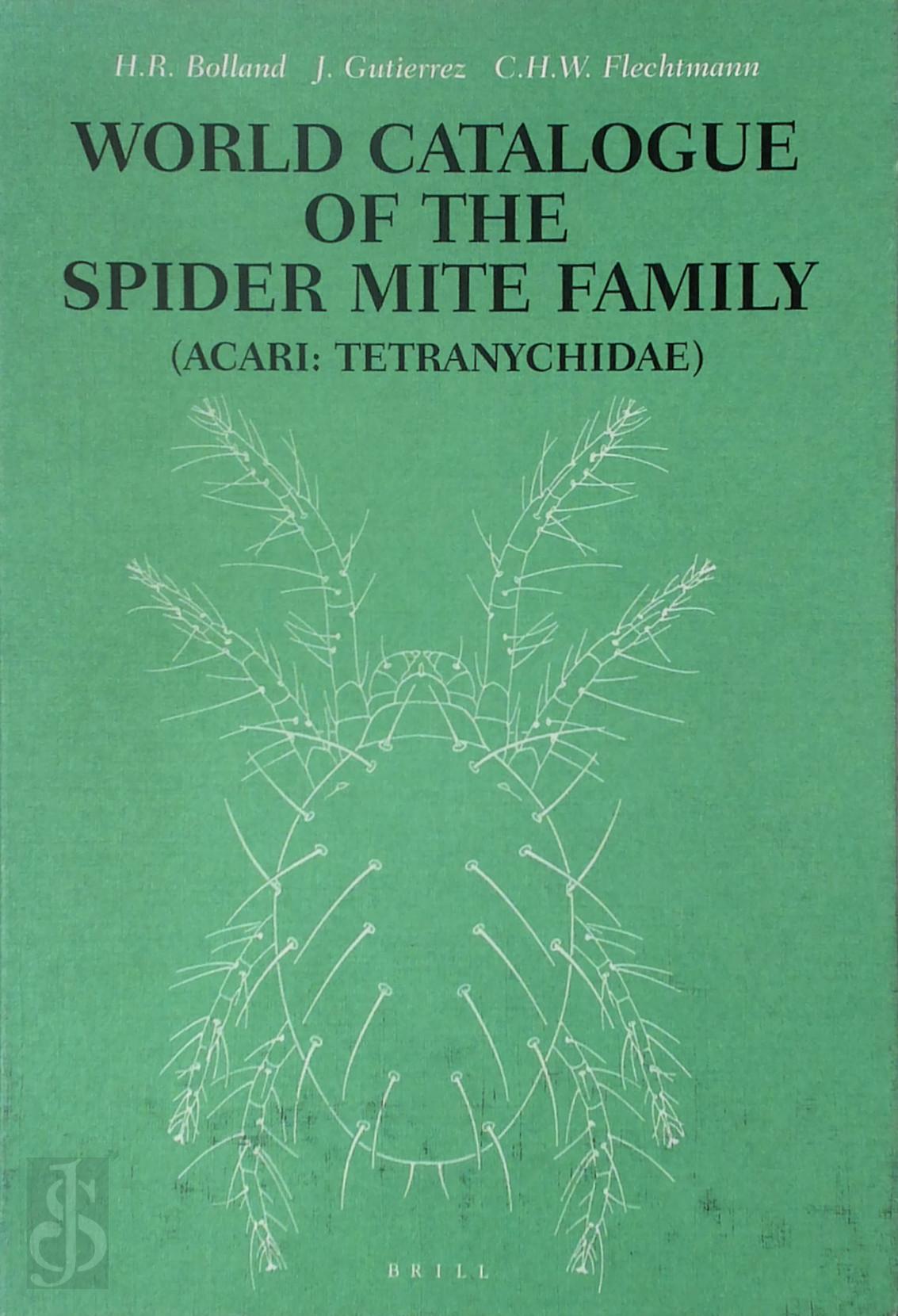 H.R. Bolland , C.H.W. Flechtmann , J. Gutierrez 290150 - World catalogue of the spider mite family (Acari: Tetranychydae). With references to taxonomy, synonymy, host plants and distribution