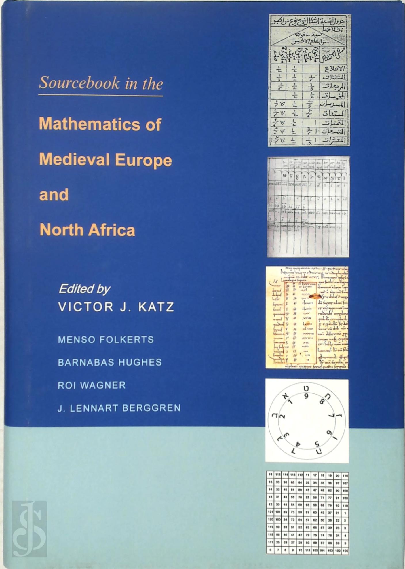 Victor J. Katz - Sourcebook in the Mathematics of Medieval Europe and North Africa