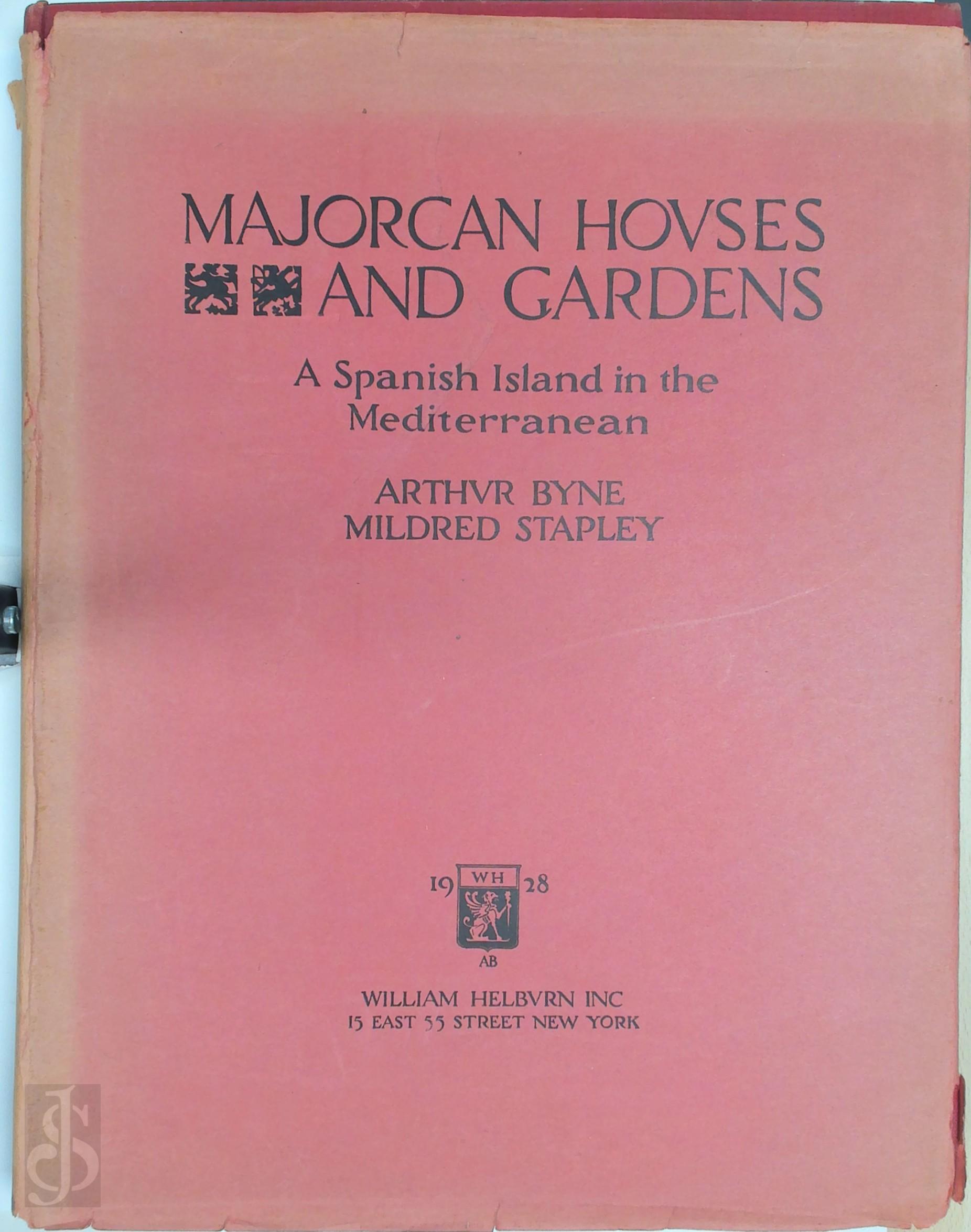 Arthur Byne 373265, Mildred Stapley 373266 - Majorcan houses and gardens. A Spanish Island in the Mediterranean