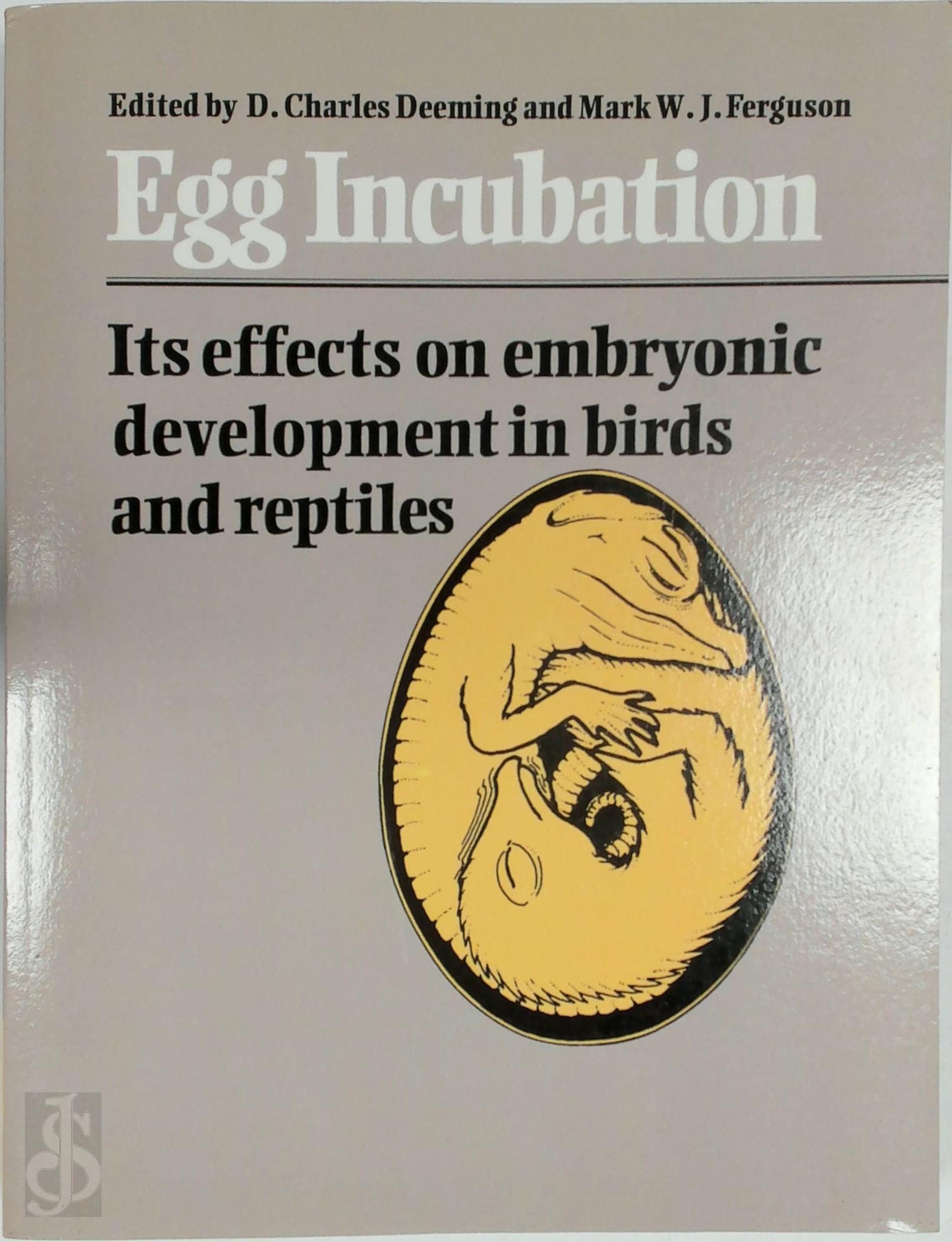 Deeming D. Charles - Egg Incubation: Its Effects on Embryonic Development in Birds and Reptiles
