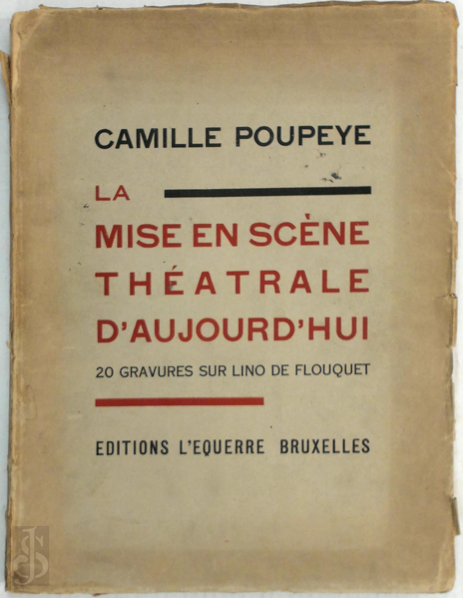 Camille Poupeye 22542, Pierre-Louis Flouquet [Ill.] - La mise en scne thatrale d'aujourd'hui. 20 gravures sur lino de Flouquet