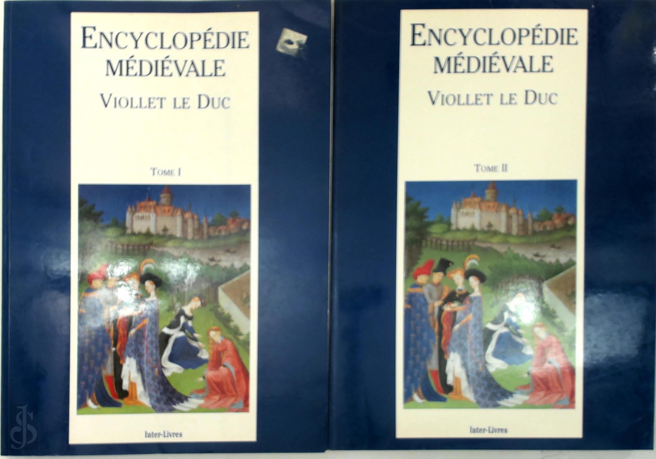  - Encyclopedie mdievale d'aprs Viollet le Duc. Tome I: Architecture - Tome II: Architecture & Mobilier
