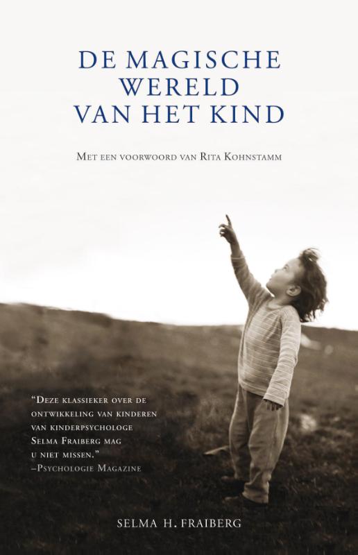 SELMA H. FRAIBERG, SELMA HORWITZ FRAIBERG - Magische wereld van het kind