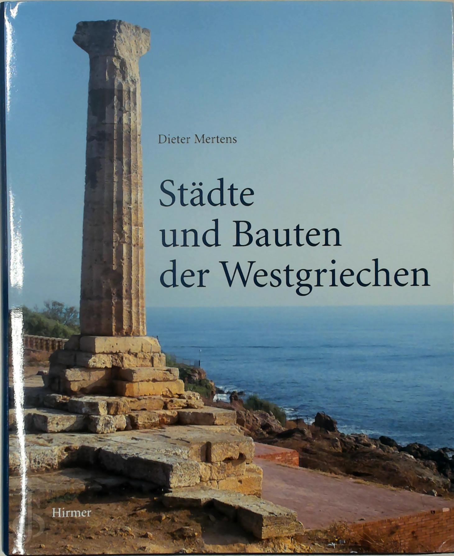 Dieter Mertens 380975 - Stdte und Bauten der Westgriechen