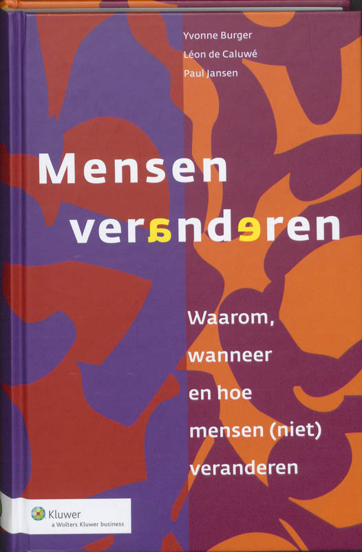 Yvonne Burger 89800, Leon de Caluwe 237349, Paul Jansen 102068 - Mensen veranderen. Waarom, wanneer en hoe mensen (niet) veranderen