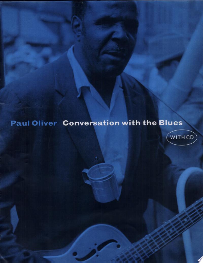 Paul Oliver 53306 - Conversation with the Blues CD Included