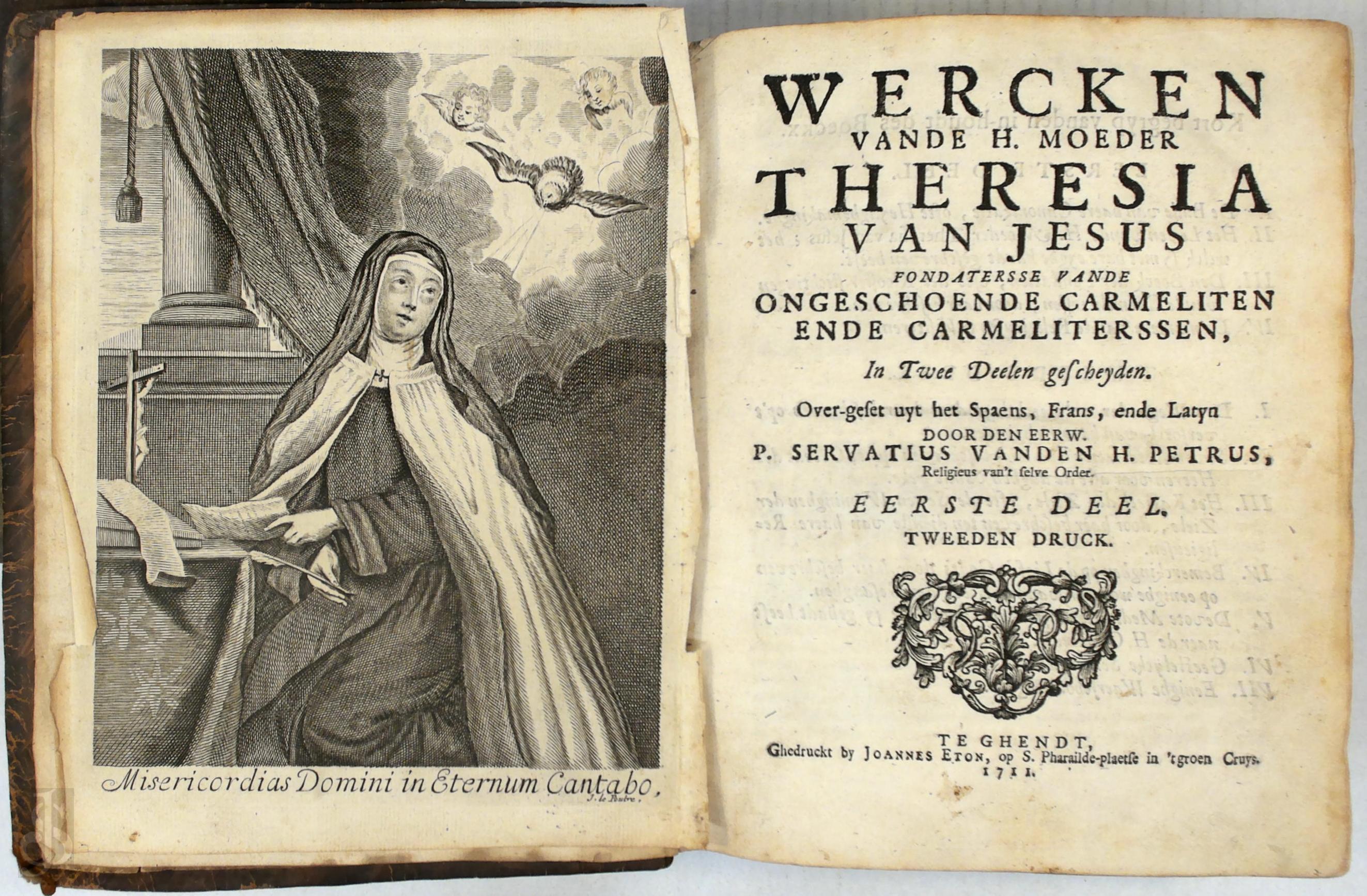 Servatius a Sancto Petro 383799 - Wercken van de H. Moeder Theresia van Jesus fondatersse vande Ongeschoeide Carmeliten ende Carmeliterssen. In twee deelen gescheyden. Tweeden druck