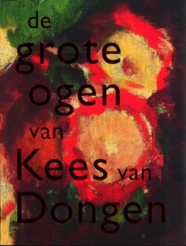 ANITA HOPMANS - De grote ogen van Kees van Dongen