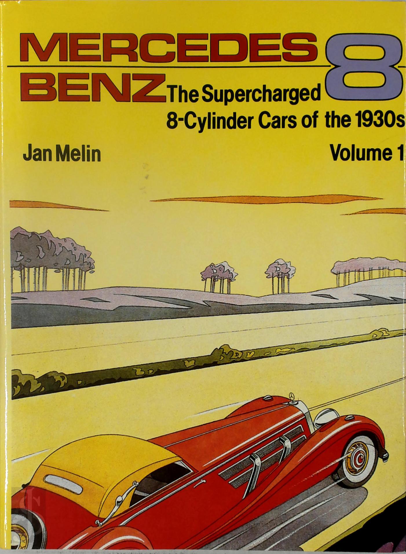 Jan Melin 389415 - Mercedes-Benz The Supercharged 8 [2 vol.]. The Supercharged 8-Cylinder Cars of the 1930s
