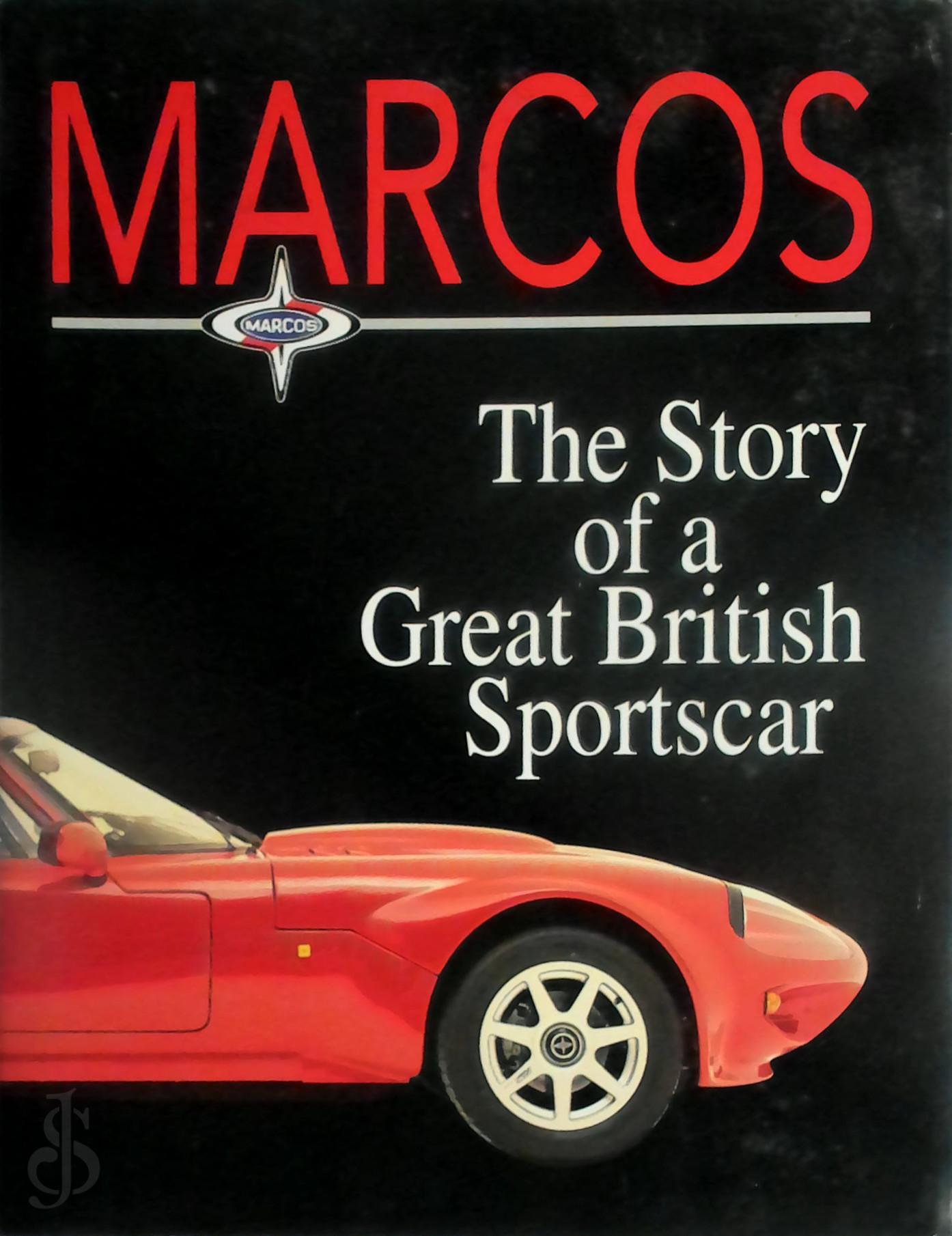 David M. Barber - Marcos. The Story of a Great British Sportscar