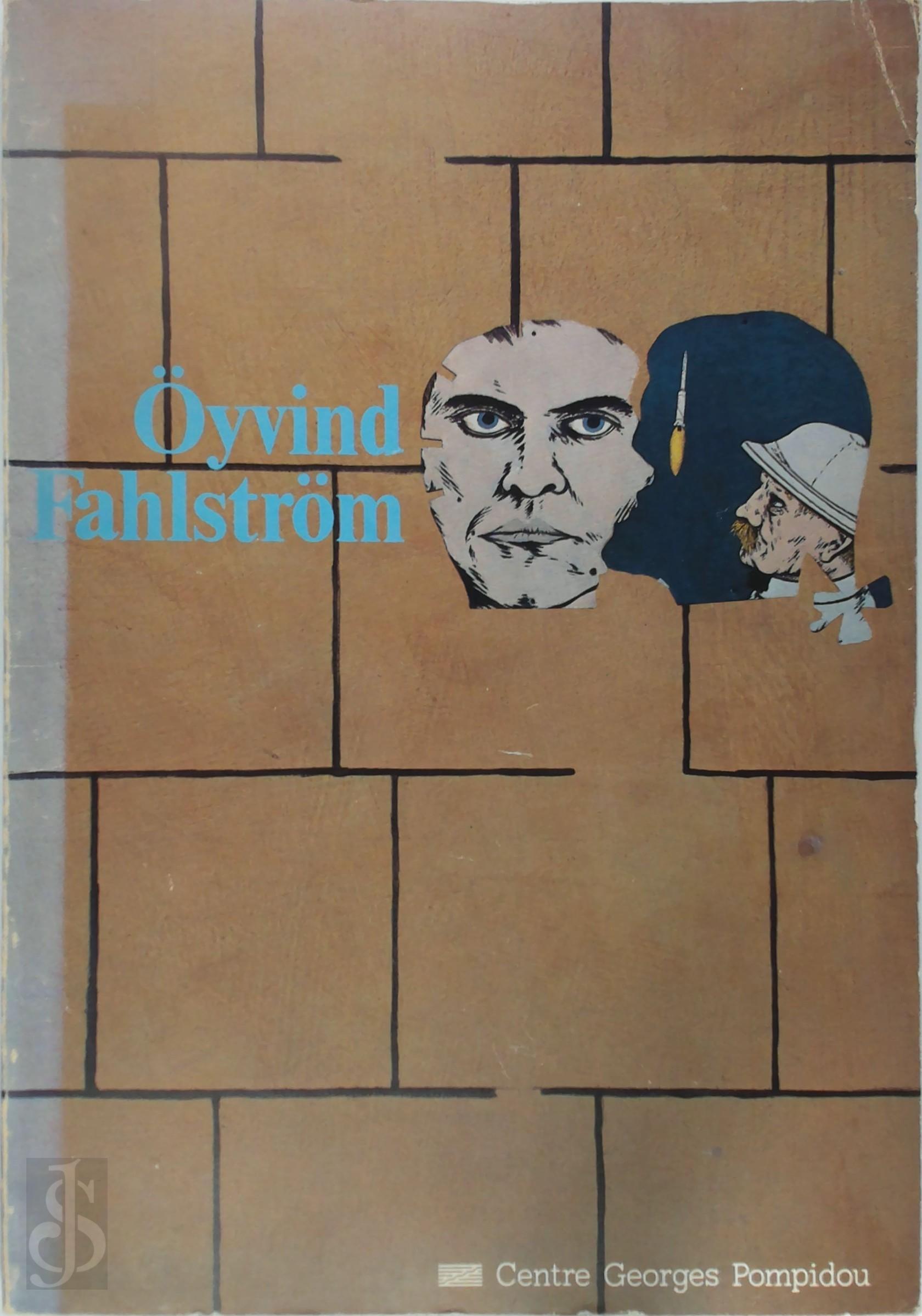 yvind Fahlstrm 392076 - yvind Fahlstrm. [catalogue of an exhibition held at the Centre Georges Pompidou