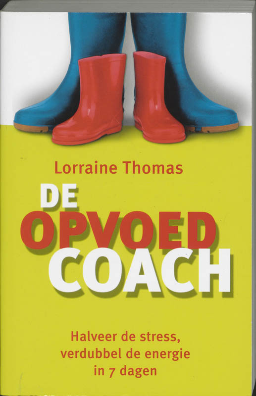 L. THOMAS - De opvoedcoach. Halveer de stress, verdubbel de energie in 7 dagen