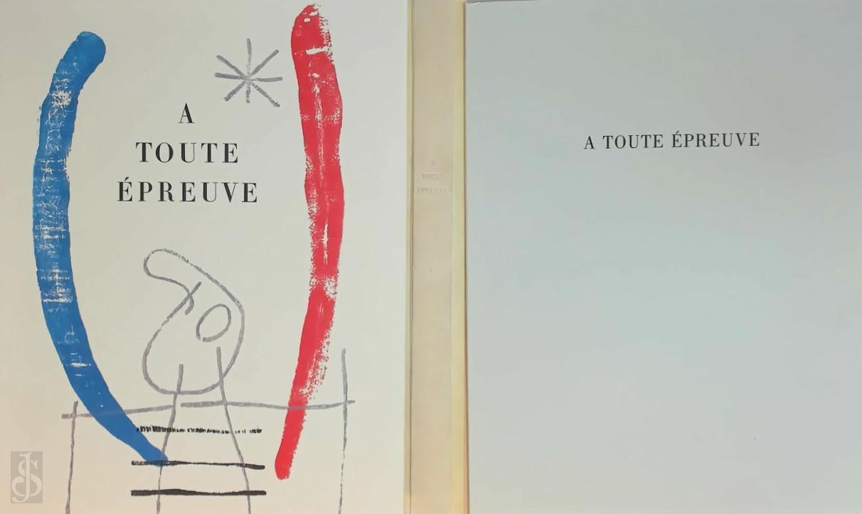 Paul Eluard 14172 - A toute preuve [facsimile ed.]. Gravures sur bois de Joan Miro