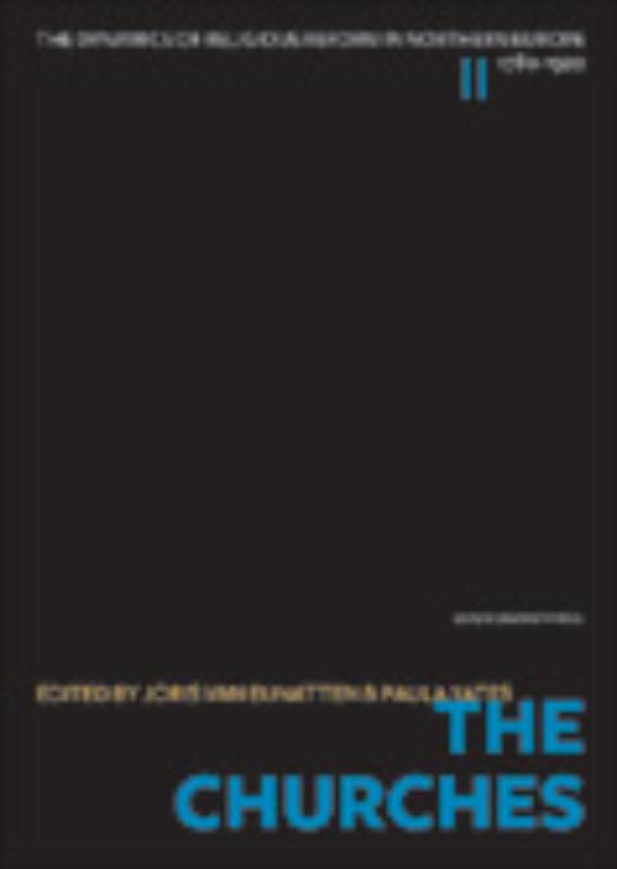 Claus Arnold 103464, Jan Art 61775, Jan De Maeyer 237746, Ward De Pril 237747 - The Dynamics of Religious Reform in Northern Europe, 1780-1920. The Churches