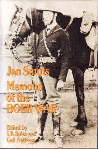 Jan Christiaan Smuts 224061, S.B. Spies [Ed.] , Gail Nattrass [Ed.] - Memoirs of the Boer War