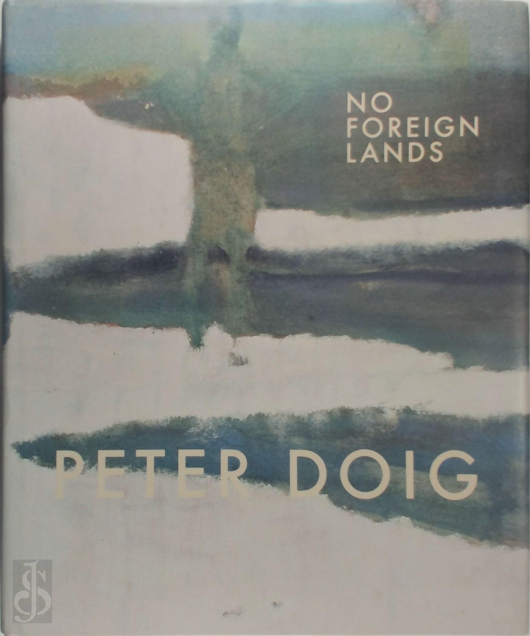  - Peter Doig. No Foreign Lands