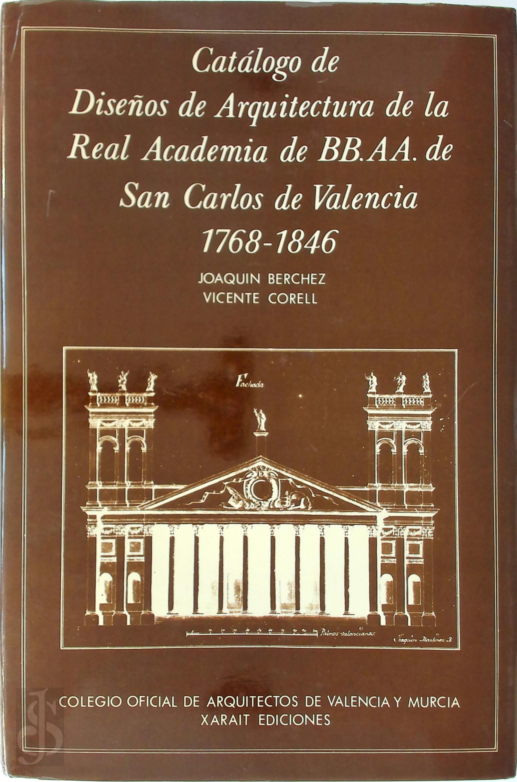 Joaqun Brchez 407724, Vicente Corell 407725 - Catlogo de diseos de arquitectura de la Real Academia de BB.AA. de San Carlos de Valencia (1768-1846)