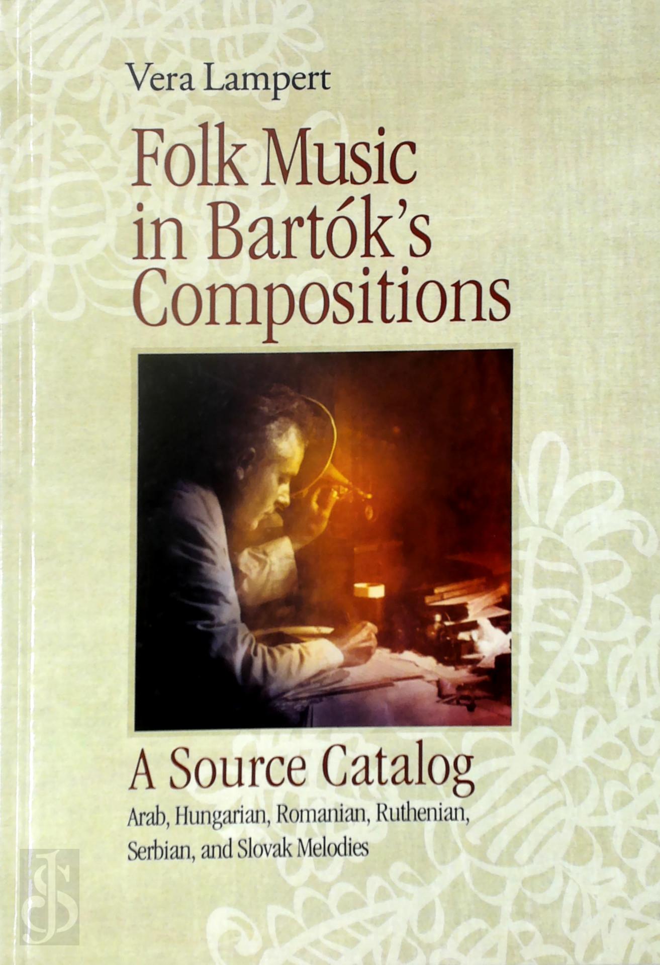 Vera Lampert 408934 - Folk Music in Bartk's Compositions. A Source Catalog