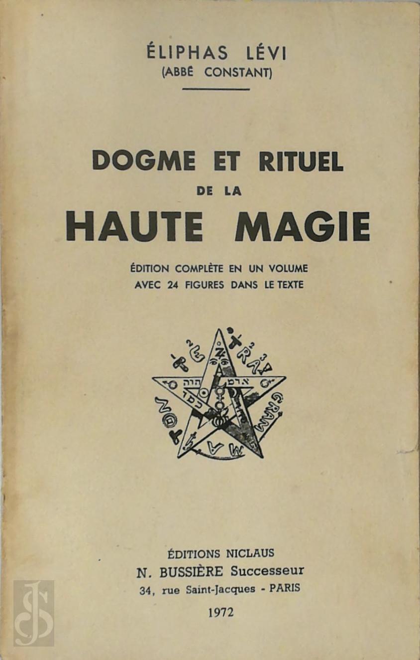 liphas Lvi 51897 - Dogme et rituel de la haute magie. dition complte en un volume avec 24 figures dans le texte