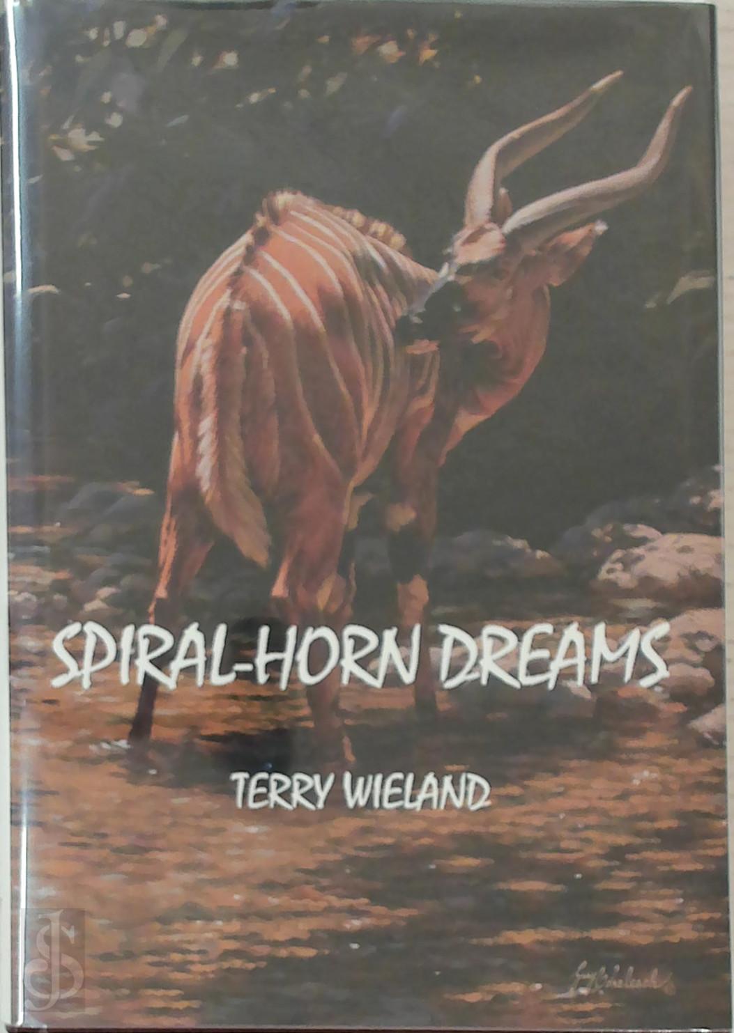 Terry Wieland 410783 - Spiral-Horn Dreams [Signed dedication]