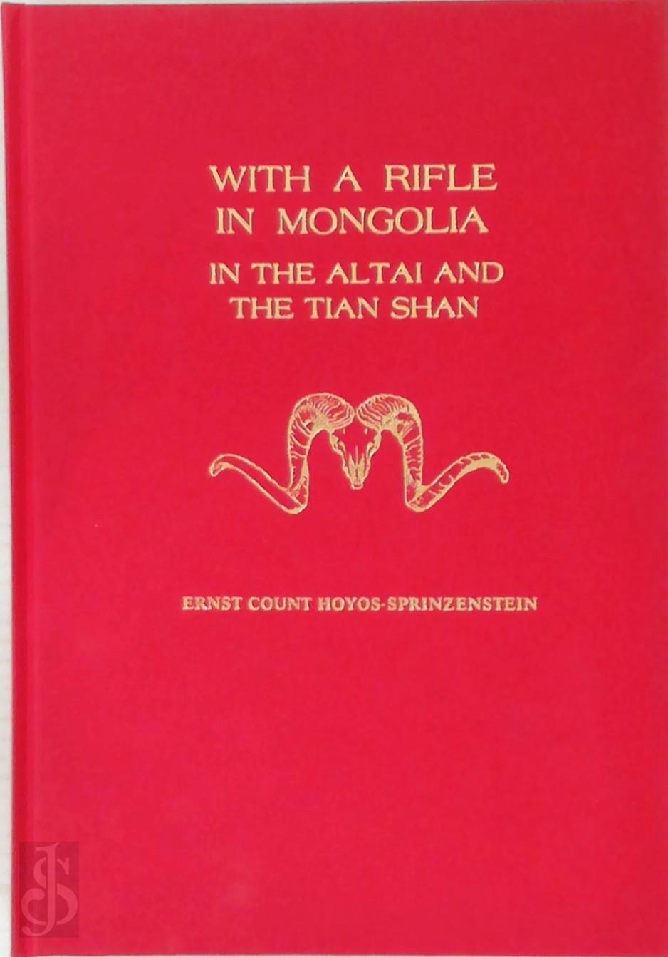 Ernst Count Hoyos-Sprinzenstein 415431 - With a Rifle in Mongolia. In the Altai and Tian Shian