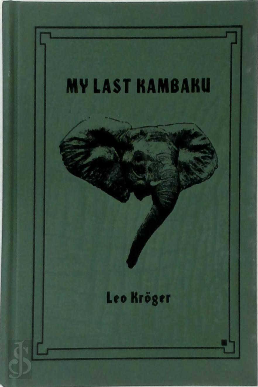 Leo E. Krger 415424 - My Last Kambaku