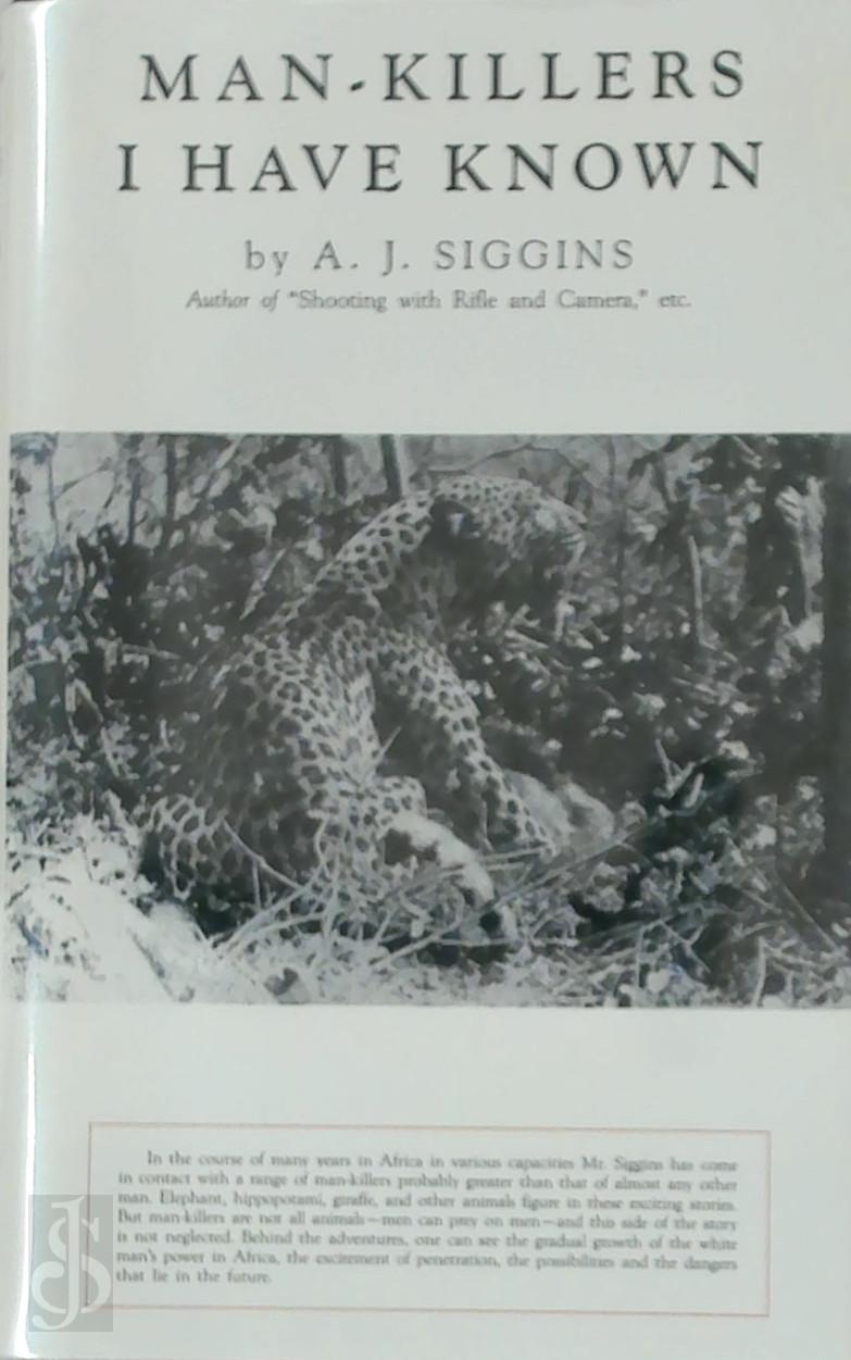 Arthur James Siggins 416496 - Man-killers I Have Known