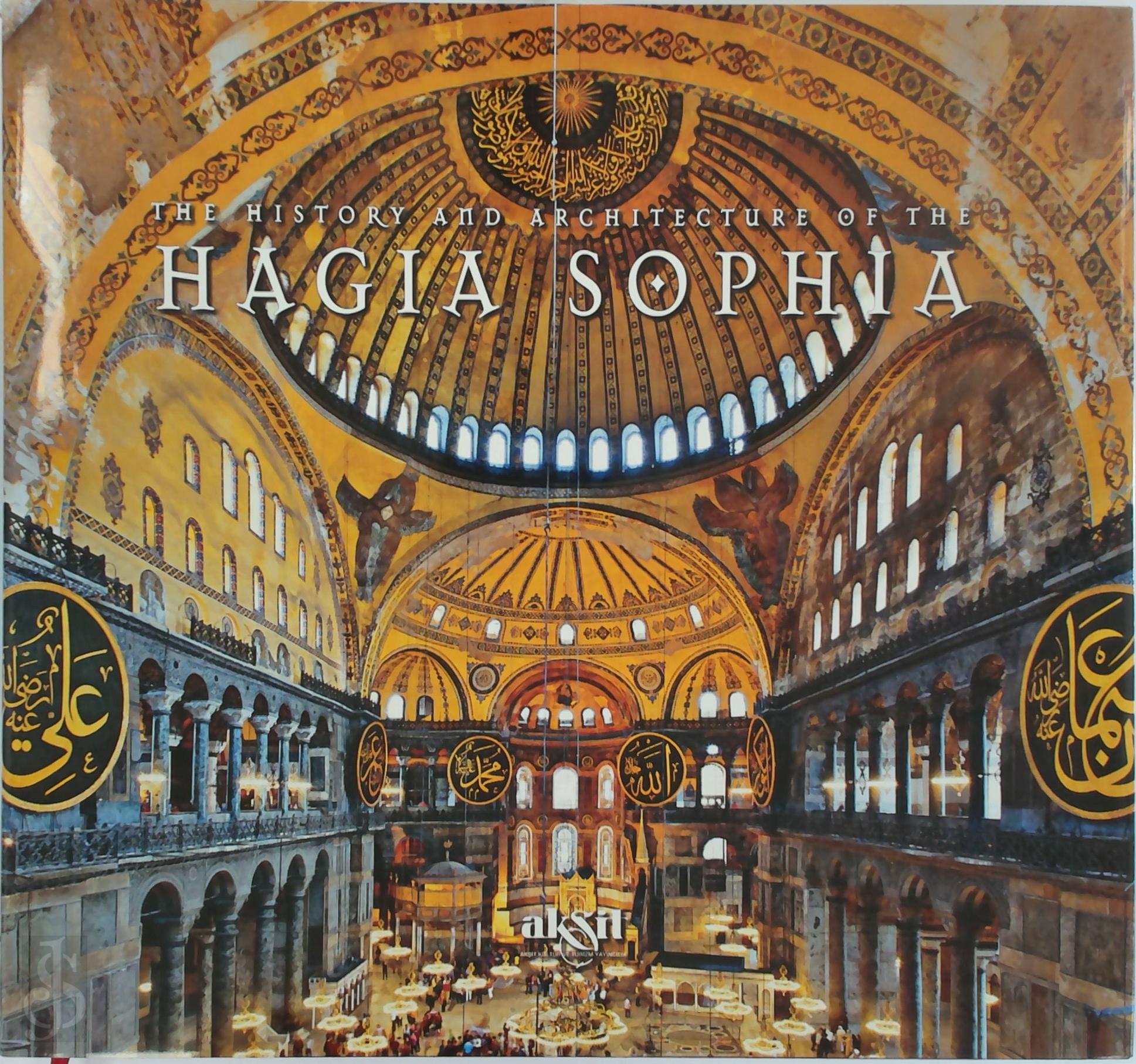 İlhan Akşit 19043 - The History and Architecture of the Hagia Sophia