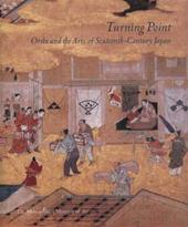 Miyeko Murase 16200 - Turning Point - Decorative Arts in Momoyama Japan. Oribe and the Arts of Sixteenth-Century Japan