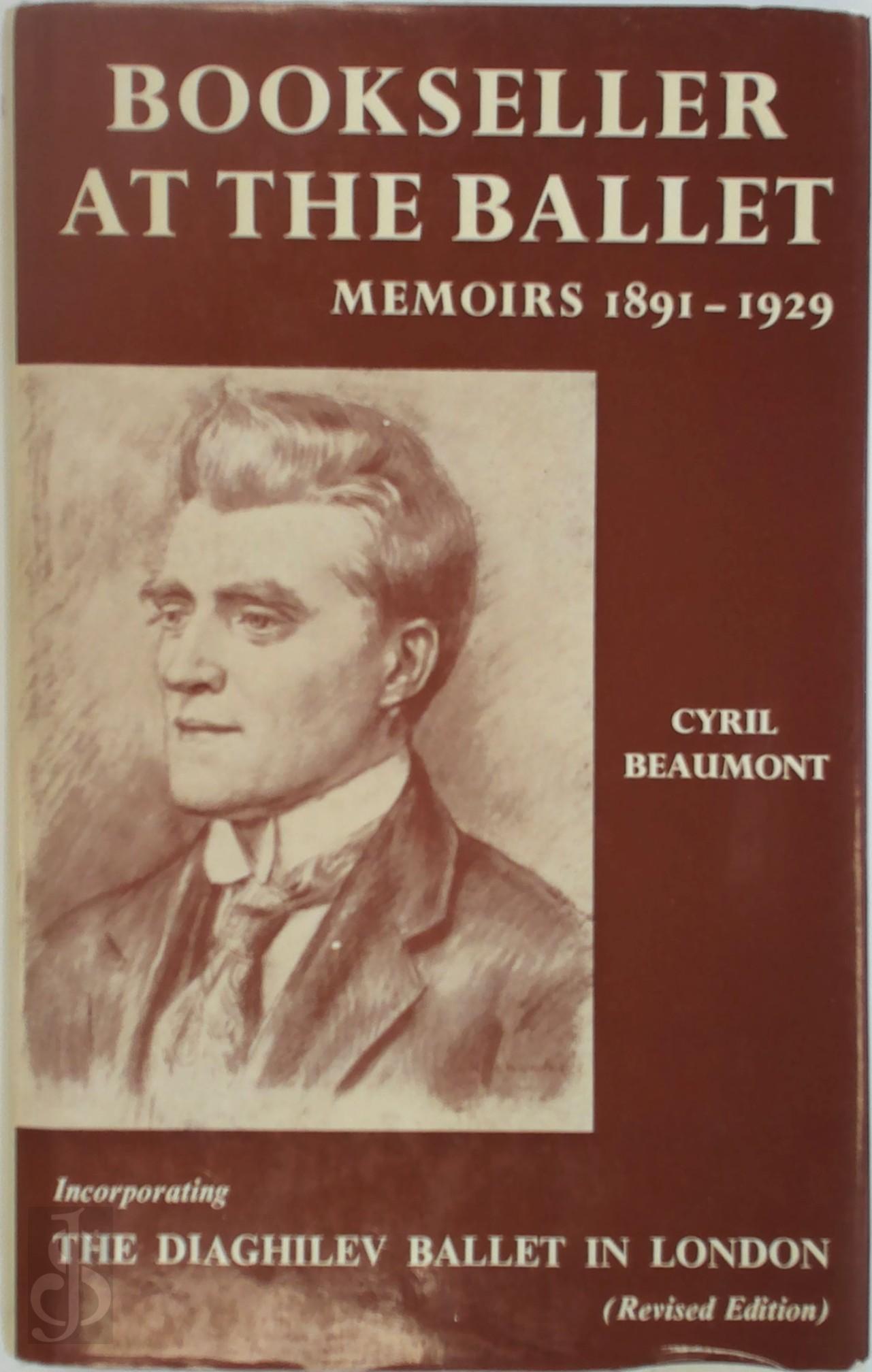 Cyril Beaumont 429315 - Bookseller at the Ballet. Memoirs 1891-1929