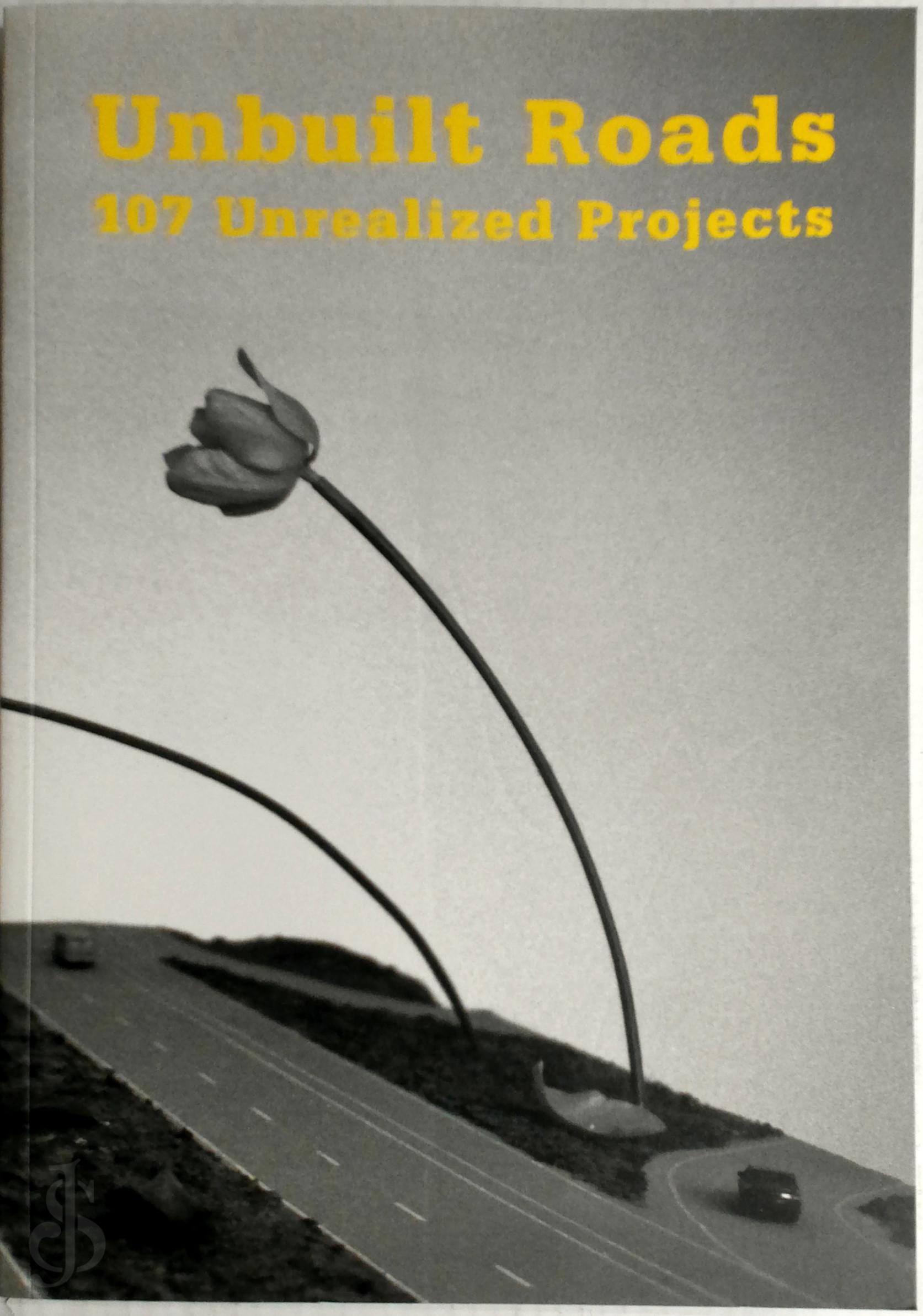 Hans Ulrich Obrist 215324, Guy Tortora - Unbuilt Roads