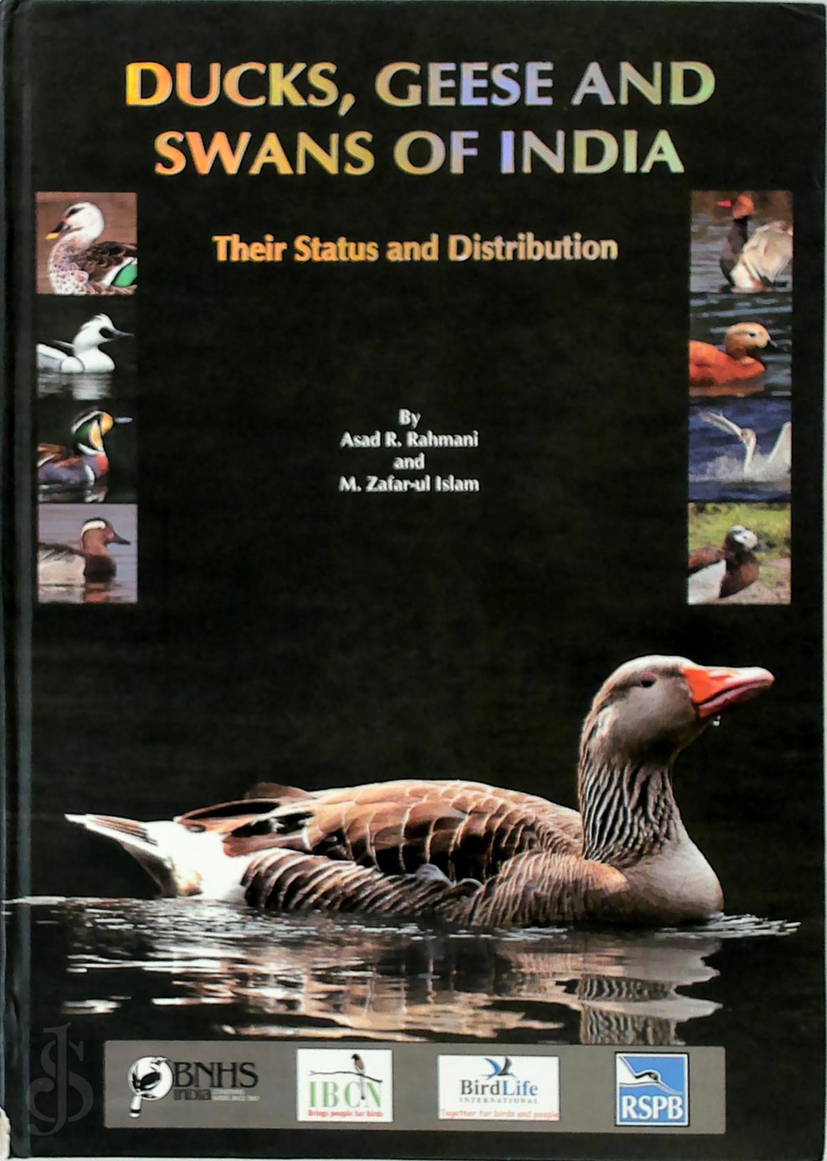 Asad Rafi Rahmani 441663, M. Zafar-Ul Islam - Ducks, Geese, and Swans of India. Their status and distribution