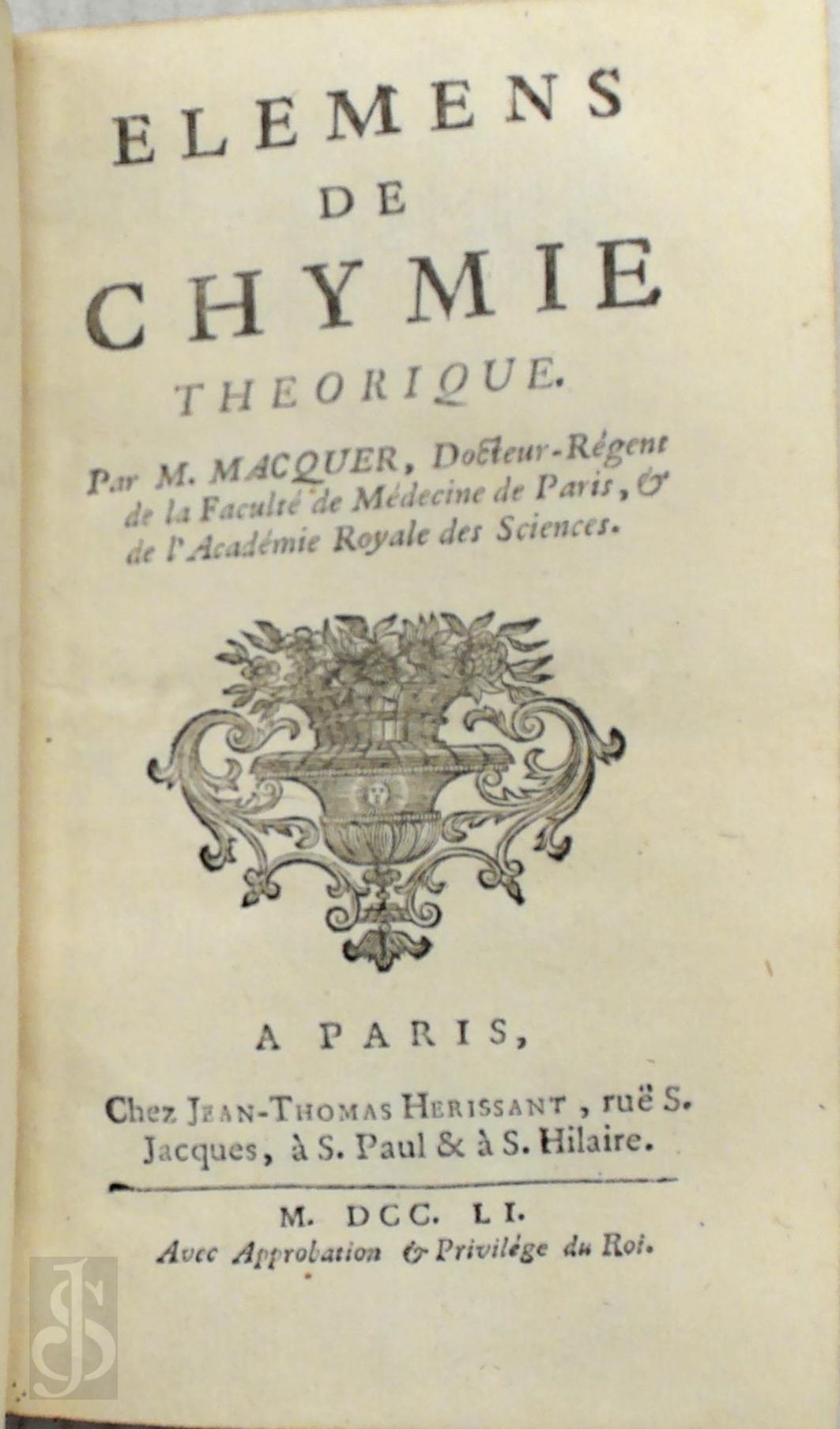 Pierre Joseph Macquer 441693 - Elemens de chymie thorique