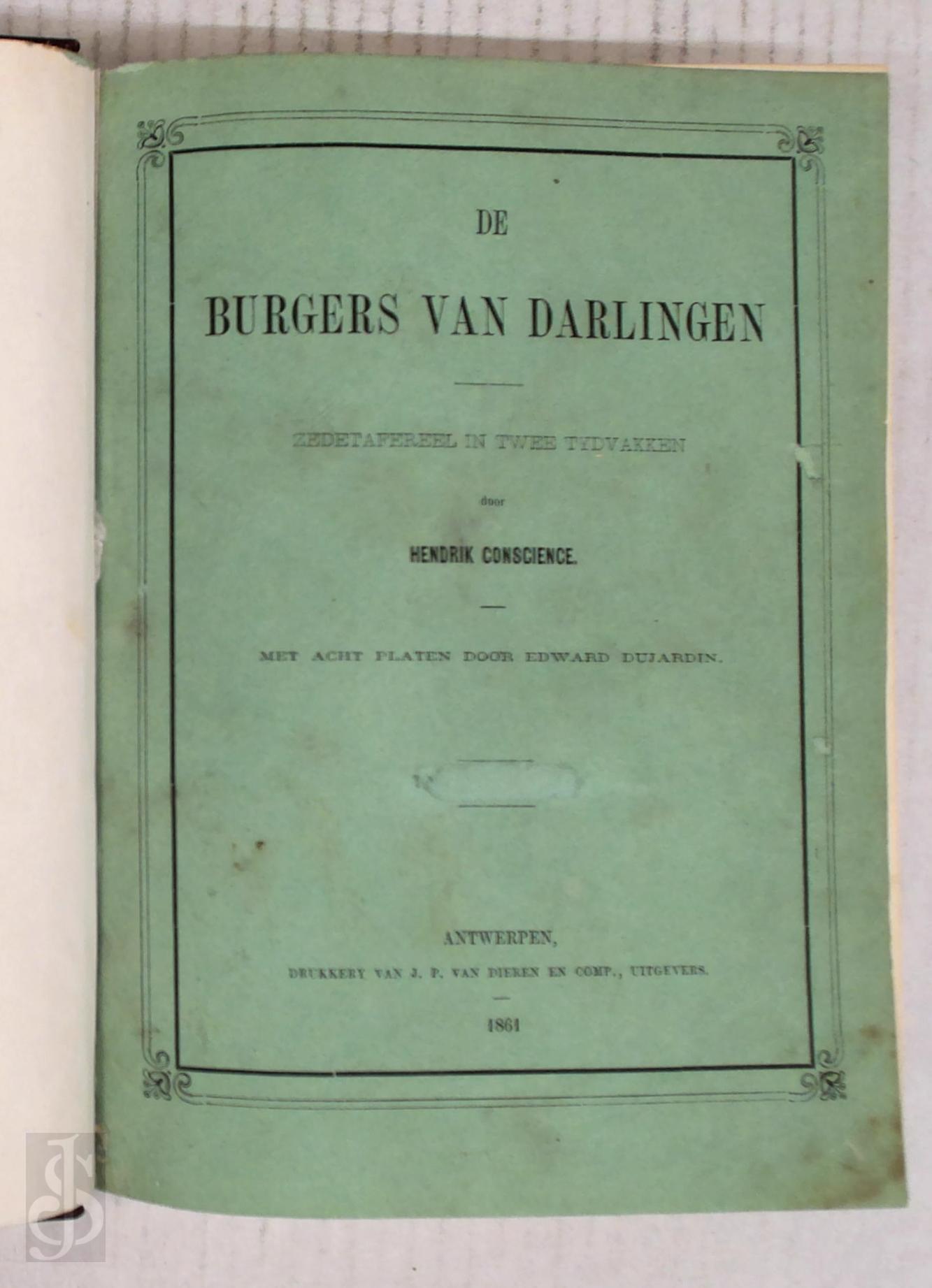 Hendrik Consience 329479 - De Burgers van Darlingen [2 dln. in 1]. Zedetafereel in twee tydvakken